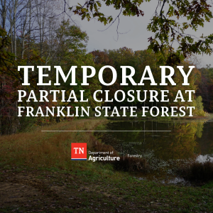 Partial Closure at Franklin State Forest in Tennessee