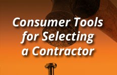 Consumer Tools for Selecting a Contractor Consumer Tools for Selecting a Contractor
