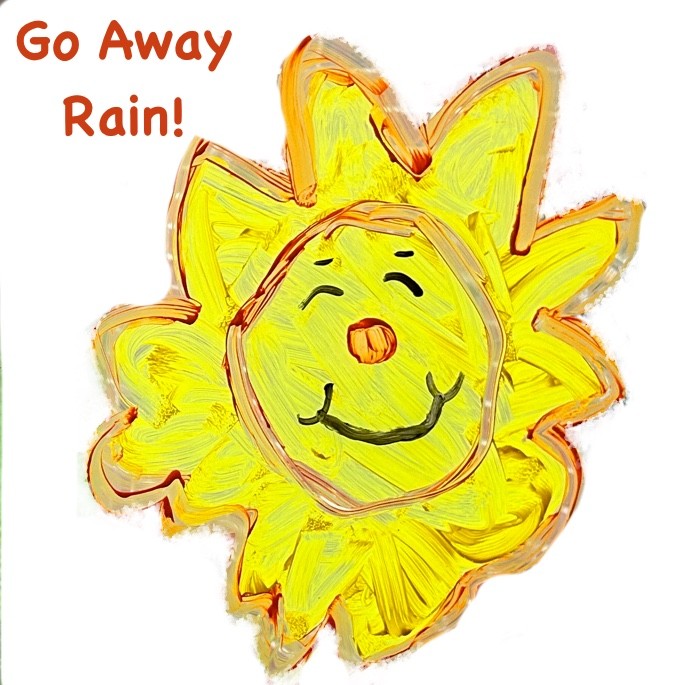 a square, white background features a simple painting of a yellow sun, outlined in red, with a smiling face at its center. Red text reads: “Go Away Rain!”
