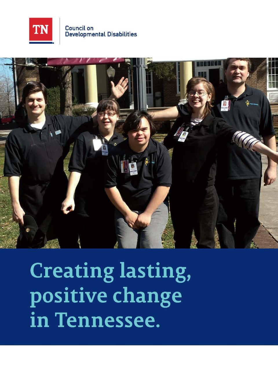 Cover of a Council report that shows a group of 5 young adults with disabilities outside wearing matching black polo shirts - text says "creating lasting positive change in TN"