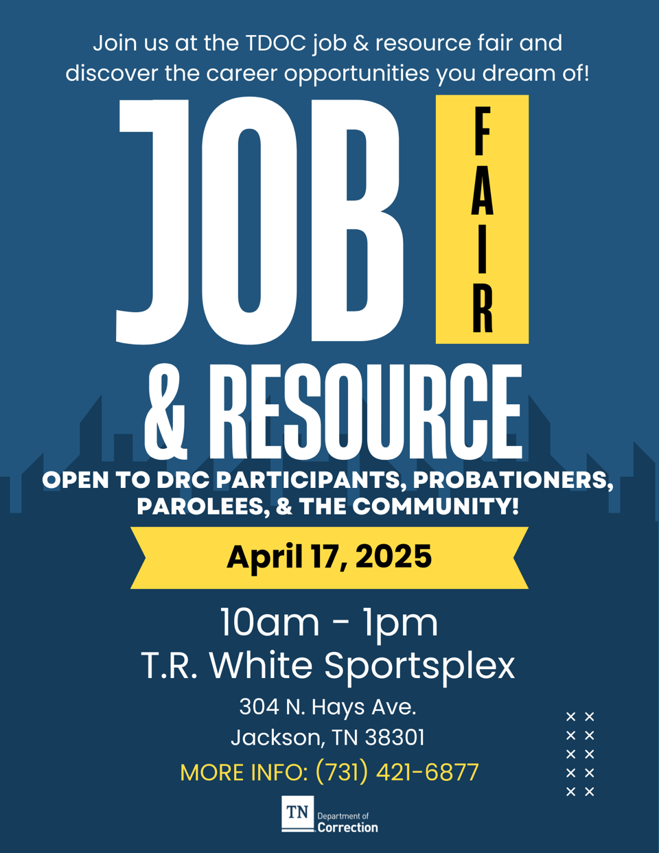 DRCJacksonJobResourceFair04172025 Flyer - Join us at the TDOC Job and Resource Fair and discover the career opportunities you dream of! Open to DRC participants, probationers, parolees, and the community. For more information, call 731-421-6877.