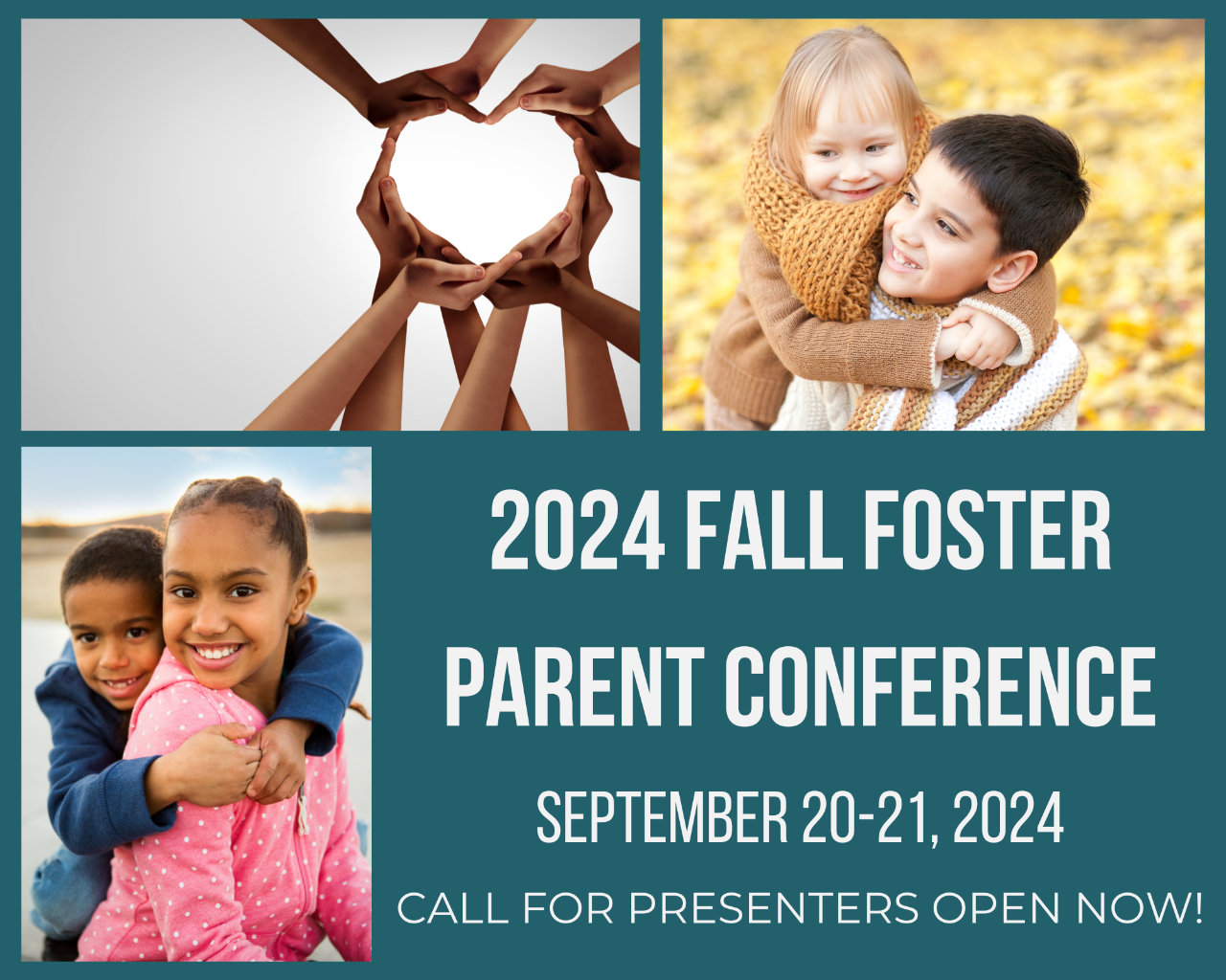 Foster Parent Spring Conference - September 20-21, 2024 - Call for presenters open now
