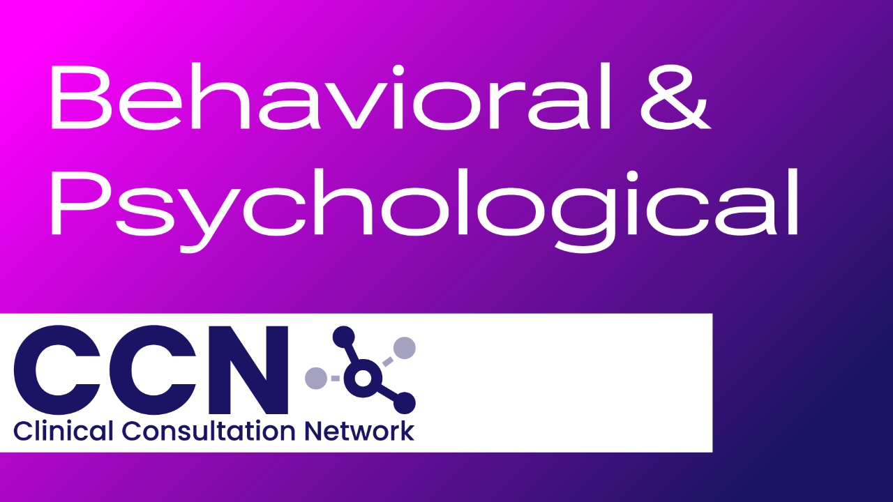 CCN - Behavioral & Psychological