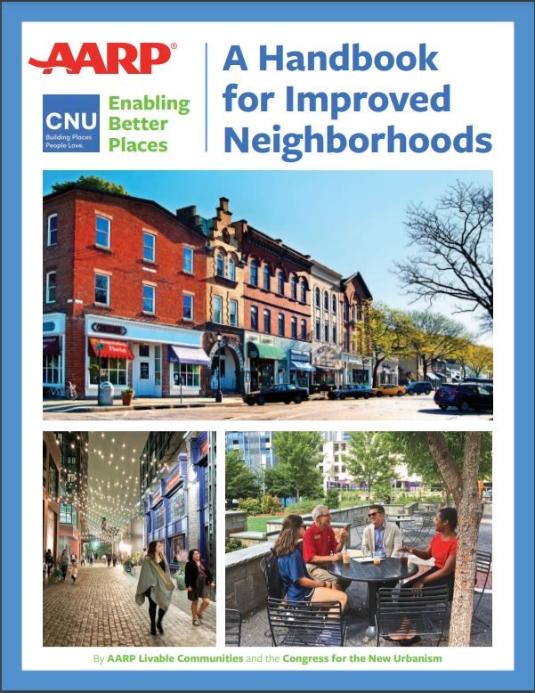 AARP CNU A Handbook for Improved Neighborhoods