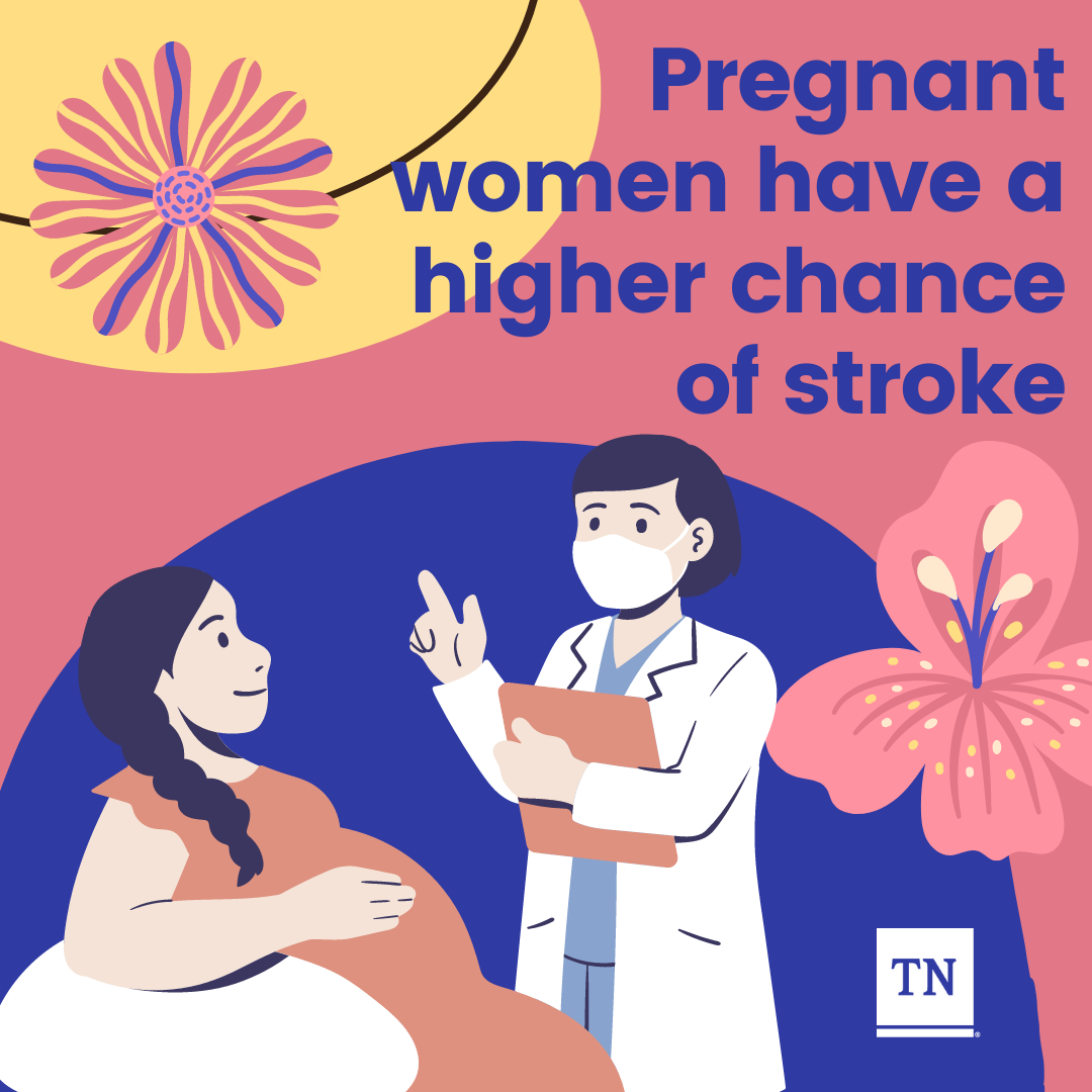 Pregnant women have a higher chance of stroke