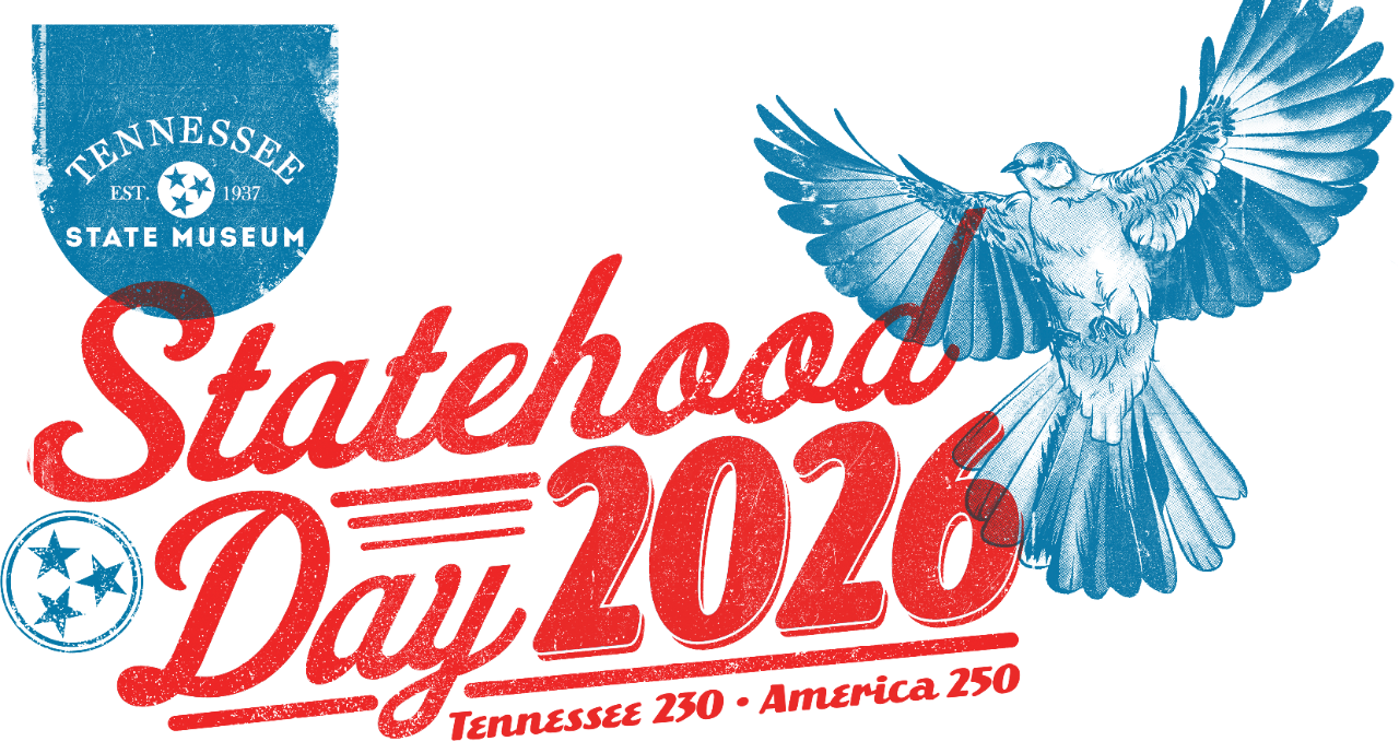 A promotional graphic for the Tennessee State Museum’s “Statehood Day 2026” event. A blue shield-shaped emblem on the left reads “Tennessee State Museum, Est. 1937.” Large red text in the center says “Statehood Day 2026,” with smaller text below reading “Tennessee 230 • America 250.” On the right, a stylized blue bird is shown in flight against a white background.