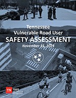 Image of the cover of the Tennessee Vulnerable Road User Safety Assessment (November 15, 2023)