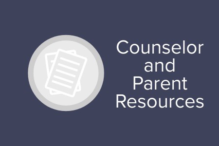 Resources for Parents & Counselors