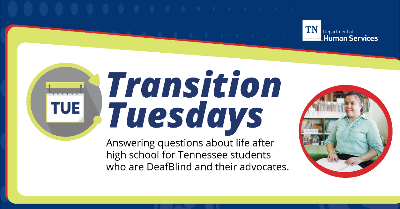 Transition Tuesdays Infographic with text "Transition Tuesdays" and photo of young woman reading brail