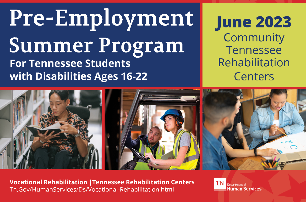 Twitter Pre-Employment Program 2023 Images: 1) photo of young man in wheel chair reading book, 2) Young woman learning to drive forklift 3) Young woman with disability reading with peers. Text: Pre-Employment Program for Tennessee Students with Disabilities Ages 16-22; June 2023, Community Tennessee Rehabilitation Centers