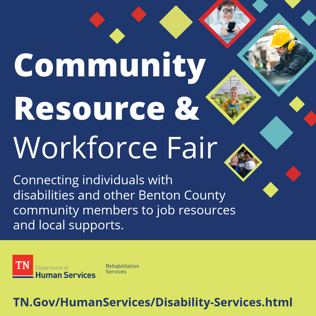 Community Resource and Workforce Fair-4-1080x1080 graphic Graphic with photos of people in work settings and text that reads “Community Resource & Workforce Fair; Connecting individuals with disabilities and other Benton County community members to job resources and local supports.