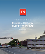 Tennessee Strategic Highway Safety Plan (pdf) Image of the cover of the Tennessee Strategic Highway Safety Plan