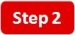 Instructions for Filing Step 2 Instructions for Filing Step 2
