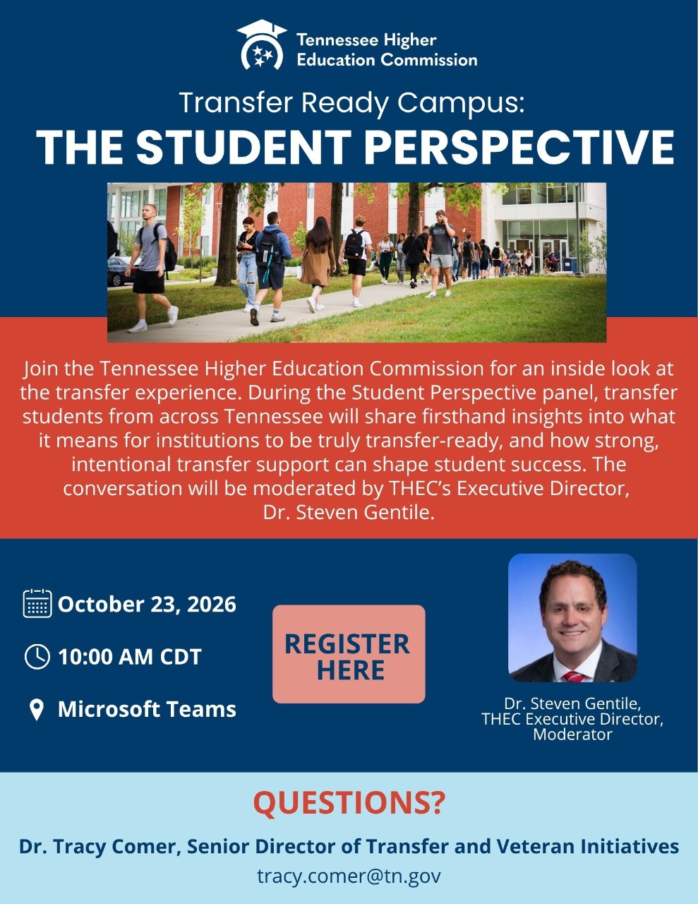TRC: The Student Perspective Final - 1 Join the Tennessee Higher Education Commission for an inside look at the transfer experence on October 23, 2026 at 10:00 am.. Use the learn more button above to register. Contact Tracy Comer via email tracy.comer@tn.gov if you have questions.