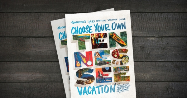 TN Dept. of Tourist Development 2023 Vacation Guide TN Dept. of Tourist Development 2023 Vacation Guide